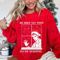 "He Sees You When You're Sleeping" Twilight Christmas Sweatshirt