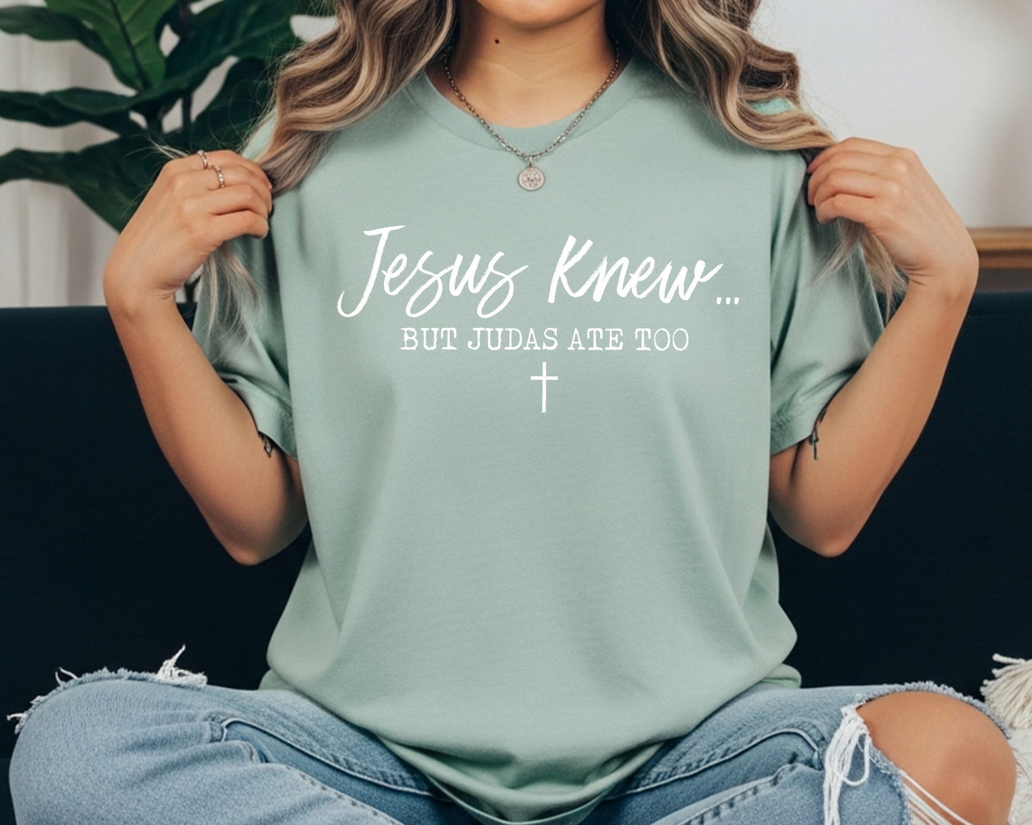 Jesus Knew But Judas Ate Too Comfort Colors Tee | Grace & Forgiveness Tee