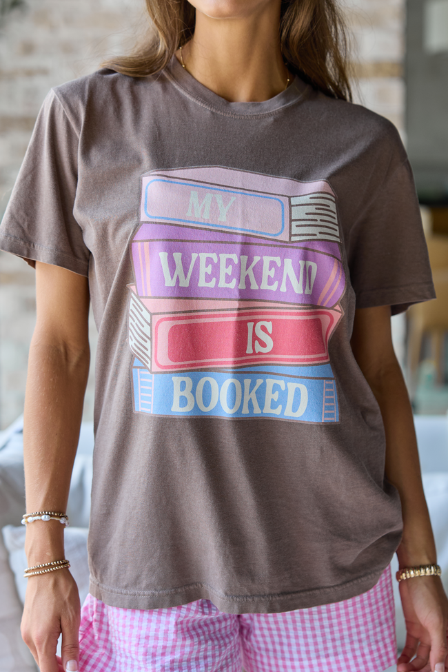 My Weekend Is Booked Brown Graphic Tee