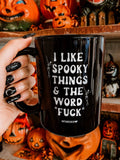 I Like Spooky Things & The Word Fuck Halloween Mug